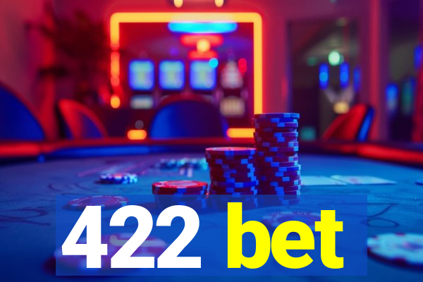 422 bet